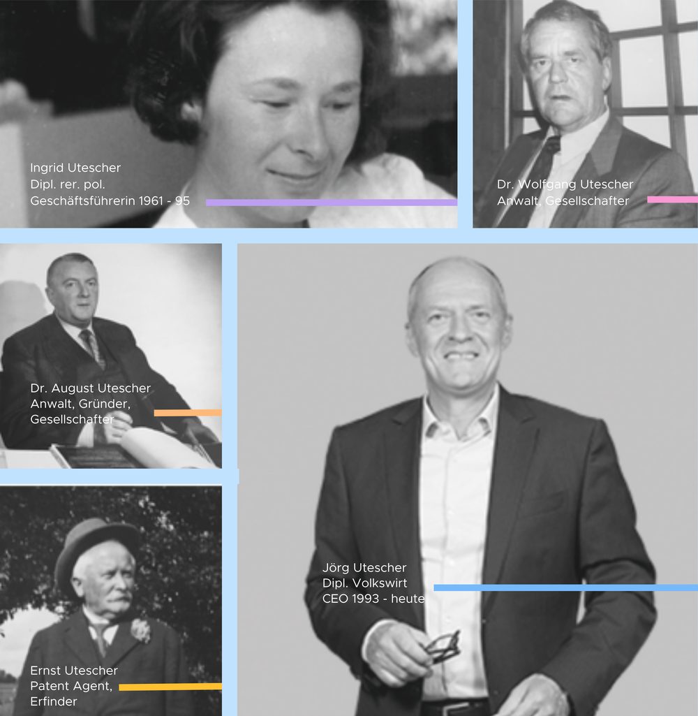 Die Familie Utescher: Ingrid Utescher (Dipl. rer. pol., Geschäftsführerin 1961-95), Dr. Wolfgang Utescher (Anwalt, Gesellschafter), Dr. August Utescher (Anwalt, Gründer, Gesellschafter), Ernst Utescher (Patent Agent, Erfinder), Jörg Utescher (Dipl. Volkswirt, CEO 1993-heute)